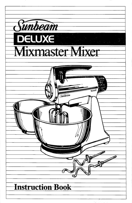 Mixmaster Manual For Sunbeam/Sunbeam Deluxe Models  - (Download)