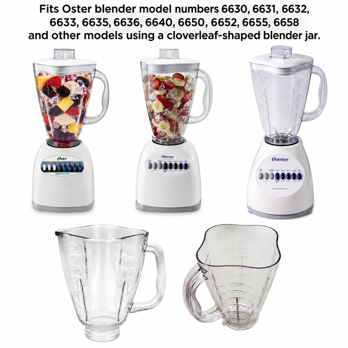 Five Oster blender-related products on a white background: three white Oster blender bases with clear jars filled with fruit, two clear cloverleaf blender jars, and black text at the top stating compatibility with Oster blender model numbers 6630, 6631, 6632, 6633, 6635, 6636, 6640, 6650, 6652, 6655, 6658.